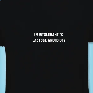 I'm Intolerant to Lactose and Idiots - minimal